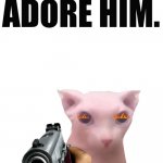 https://dogelore.fandom.com/wiki/Bingus | FEAR HIM. ADORE HIM. | image tagged in gun bingus | made w/ Imgflip meme maker