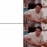 Joey Tribbiani Delayed Reaction meme