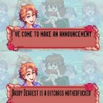 I've come to make an announcement