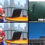 Mario jumps off of a building | YOUR FATE | image tagged in mario jumps off of a building,super smash bros | made w/ Imgflip meme maker