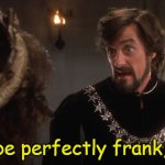 Well to be perfectly frank, it's bad meme