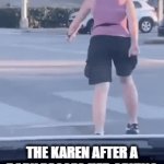 GEEEEEEEEEEEEX | THE KAREN AFTER A BABY PASSES HER CRYING | image tagged in gifs,karen | made w/ Imgflip video-to-gif maker