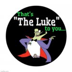The Luke meme | image tagged in the luke meme | made w/ Imgflip meme maker
