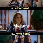 henderson stranger things | Me; My aunt; My cousin | image tagged in henderson stranger things,stranger things,cousin,funny memes | made w/ Imgflip meme maker