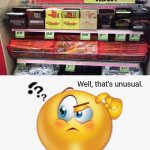 I would still eat those. | image tagged in well that's unusual,candy,you had one job,you had one job just the one,funny,memes | made w/ Imgflip meme maker