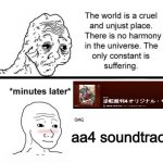 The World is a Cruel and Unjust Place | aa4 soundtrack | image tagged in the world is a cruel and unjust place,ace attorney,aa4,apollo justice | made w/ Imgflip meme maker