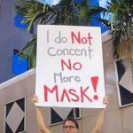 I do not concent no more mask