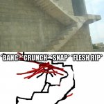 death stairs | *BANG* *CRUNCH* *SNAP* *FLESH RIP* | image tagged in stairs | made w/ Imgflip meme maker