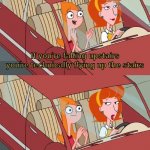 I worry about you sometimes Candace | If you're falling upstairs you're technically flying up the stairs | image tagged in i worry about you sometimes candace | made w/ Imgflip meme maker