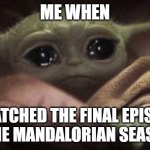Crying Baby Yoda Meme Generator Imgflip