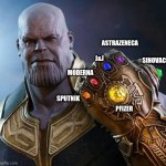 Thanos | ASTRAZENECA; J&J; SINOVAC; MODERNA; SPUTNIK; PFIZER | image tagged in thanos,infinity stones,vaccines | made w/ Imgflip meme maker