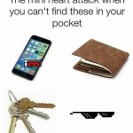 Ma glasses! | image tagged in the mini heart attack when you can't find these in your pocket | made w/ Imgflip meme maker