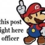 This post right here officer paper mario meme