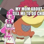 Cure Blossom about to get hit by evil doll (Heartcatch PreCure!) | MY MOM ABOUT TO TELL ME TO DO CHORES; ME | image tagged in cure blossom about to get hit by evil doll heartcatch precure | made w/ Imgflip meme maker