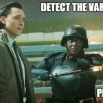 Find the variants | DETECT THE VARIANTS AND; PRUNE THEM | image tagged in find the variants | made w/ Imgflip meme maker