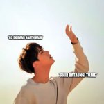 BTS MEMES | ME READY TO HIT THAT MOSQUITO; *BS EK BAAR HAATH AAJA*; *PHIR BATAUNGI TUJHE*; THAT HAD BEEN FLYING OVER MY HEAD AND ANNOYING ME | image tagged in bts jin | made w/ Imgflip meme maker