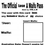 Lose a Waifu Pass meme