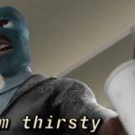 Frozone Thirsty