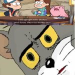What the hell Mabel..? | image tagged in unsettled tom | made w/ Imgflip meme maker