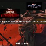 A Marvel/Star Wars meme i made. | MOVIES | image tagged in not to me,memes,funny,marvel,star wars prequels,spiderman | made w/ Imgflip meme maker