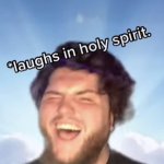 Laughs in Holy Spirit