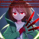 Bazooka the determined soul meme