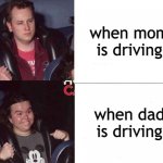 Dads are better drivers | when mom is driving; when dad is driving | image tagged in roller coaster mood | made w/ Imgflip meme maker