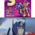 Optimus remembers MLP G5! | I REMEMBER 100 YEARS AGO. I WILL FIND FIVE LEGACY AUTOBOTS WITH ATTITUDE | image tagged in optimus prime,transformers,my little pony,mlp g5 | made w/ Imgflip meme maker