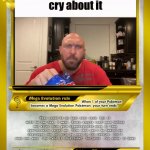 Cry about it card
