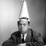 Dunce | LOL | image tagged in dunce | made w/ Imgflip meme maker