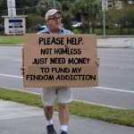 Need Money Findom | TO FUND MY FINDOM ADDICTION | image tagged in need money,memes | made w/ Imgflip meme maker