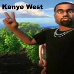 and im kanye west meme