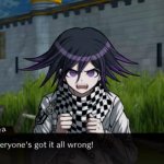 everyone has it wrong! Kokichi Meme Generator - Imgflip