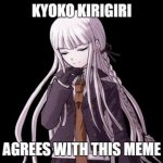 Kyoko Kirrigiri agrees with this meme