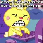 RRRRRRRRRRAAAAAAAAAGE! | Me when I see kirby abuse or someone that wants the sleep ability banned: | image tagged in gifs,memes | made w/ Imgflip video-to-gif maker