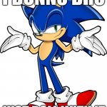Sonic just roll with it