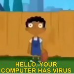 Hello Your Computer Has Virus (Subtitles) template