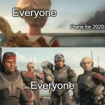 Omega looks at the Kaminoan ruins while Bad Batch look | Everyone; Plans for 2020; Everyone | image tagged in omega looks at the kaminoan ruins while bad batch look,star wars,bad batch,memes,covid-19,2020 | made w/ Imgflip meme maker