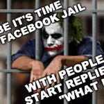 What if? | N
Z
S
G; MAYBE IT'S TIME TO FILL FACEBOOK JAIL; WITH PEOPLE WHO 
START REPLIES WITH
 "WHAT IF?" | image tagged in facebook jail,what if | made w/ Imgflip meme maker