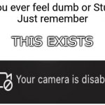 Useless stuff | THIS EXISTS | image tagged in if you ever feel dumb or stupid just remember | made w/ Imgflip meme maker