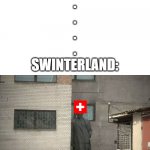switerland be like | WHEN WAR START
.
.
.
.

.
SWINTERLAND:; I WILL BE SAFE | image tagged in lenin psst hey kids | made w/ Imgflip meme maker