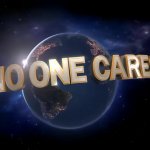 No one cares (Universal)