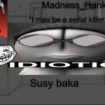 Sussy dk | Susy baka | image tagged in madnesshank_official s announcement | made w/ Imgflip meme maker