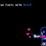 Fun Facts with Kris! meme