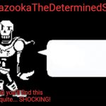 Bazooka's papyrus temp