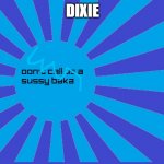 Rising Mon | DIXIE | image tagged in rising moon,e | made w/ Imgflip meme maker