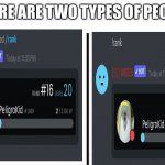 Two Types Of People In This World | THERE ARE TWO TYPES OF PEOPLE | image tagged in two types of people in this world | made w/ Imgflip meme maker