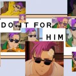 Do It For Him | image tagged in do it for him | made w/ Imgflip meme maker