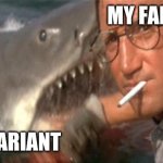 Delta Variant | MY FALL PLANS; DELTA VARIANT | image tagged in jaws | made w/ Imgflip meme maker