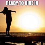 Wendy McAvene Daily Scripture | READY TO DIVE IN | image tagged in wendy mcavene daily scripture | made w/ Imgflip meme maker